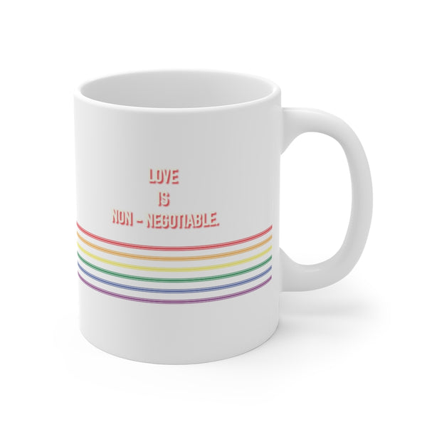 Pride ceramic mug designed by Tehniyet Masood. Love is Non-Negotiable. Gifts for your LGBTQ+ friends and family.